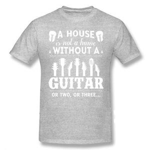 A House Is Not A Home Without A Guitar T-Shirt