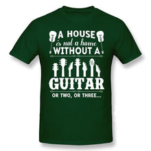 A House Is Not A Home Without A Guitar T-Shirt
